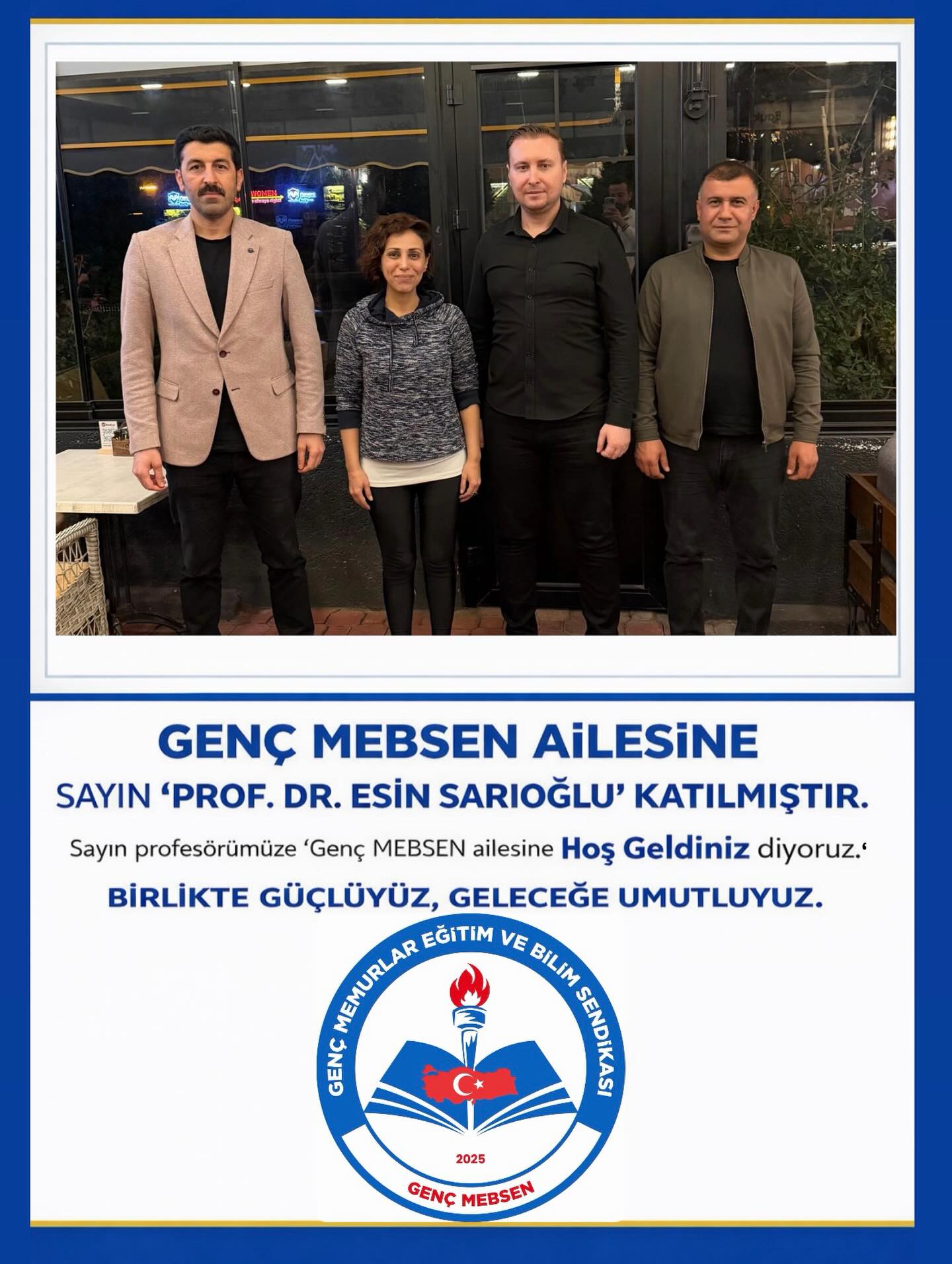 Genç MEBSEN ailesine Prof. Dr. Esin SARIOĞLU da katılmıştır.